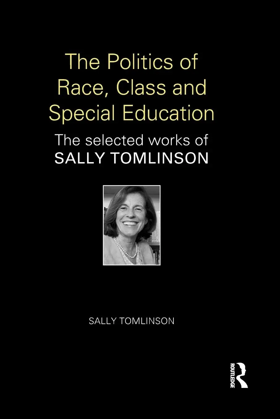 Cover: 9781138645448 | The Politics of Race, Class and Special Education | Sally Tomlinson