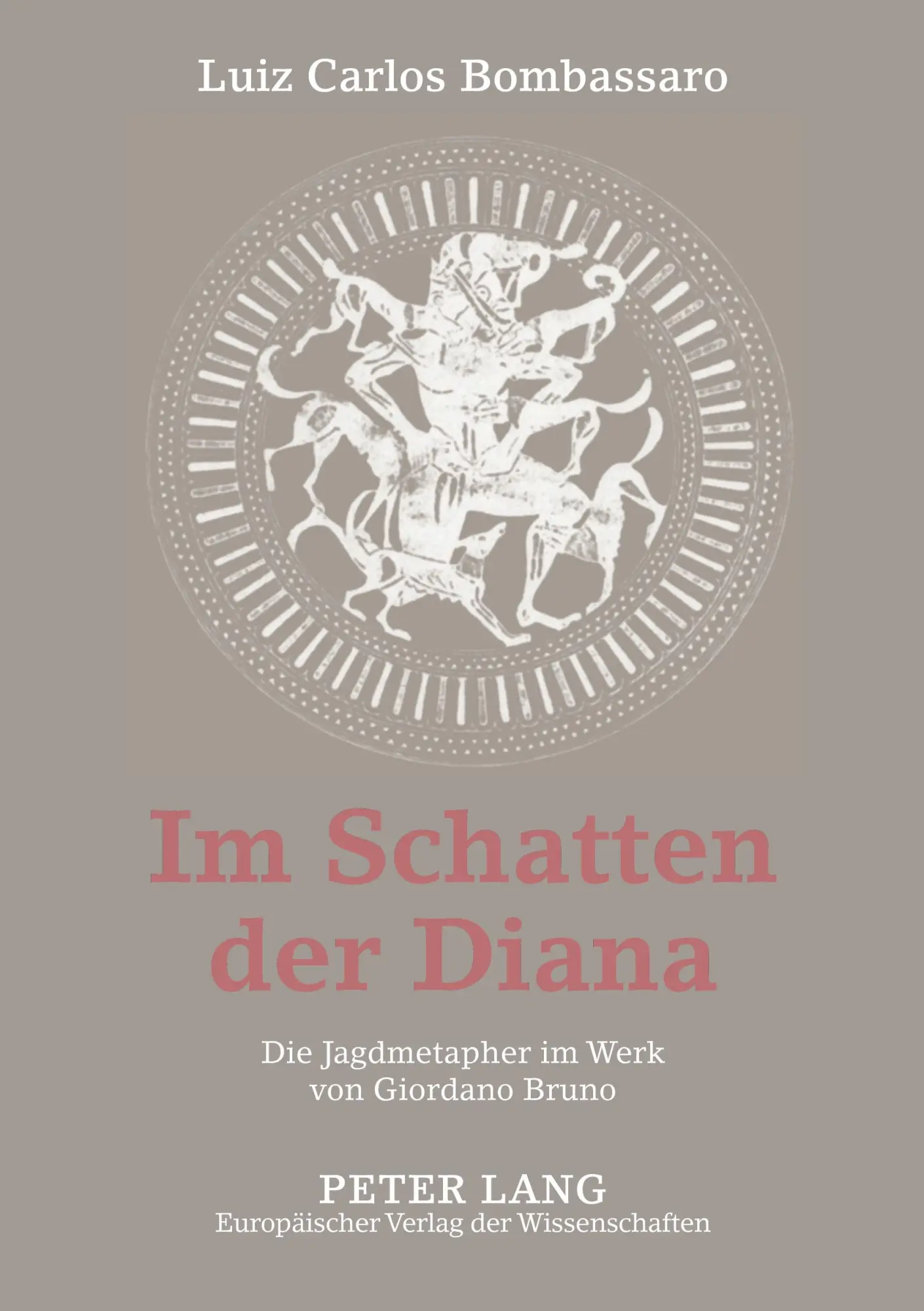 Im Schatten der Diana: Die Jagdmetapher im Werk von Giordano Bruno