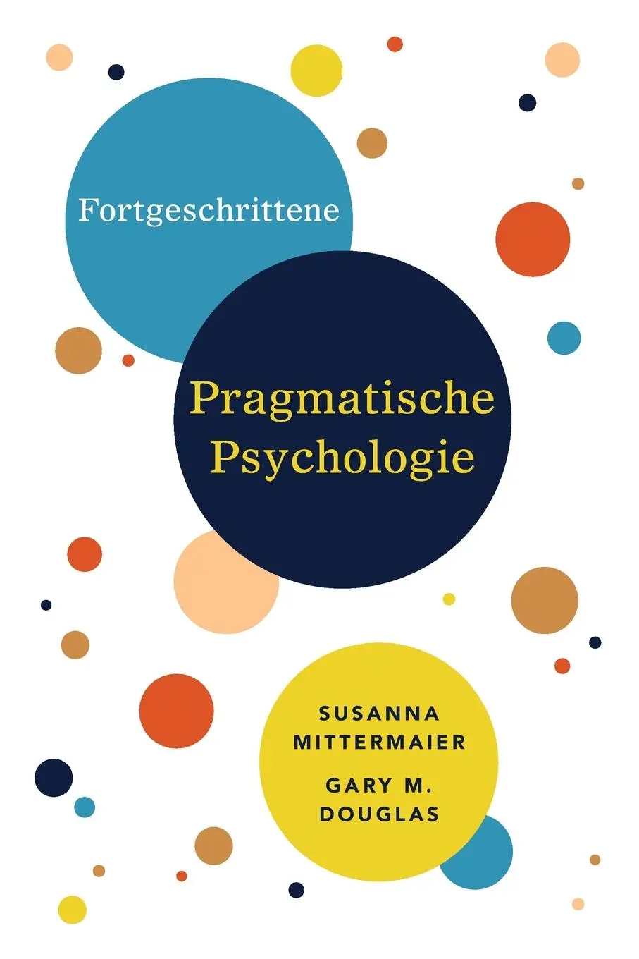 Cover: 9781634935548 | Fortgeschrittene Pragmatische Psychologie (German) | Douglas (u. a.)