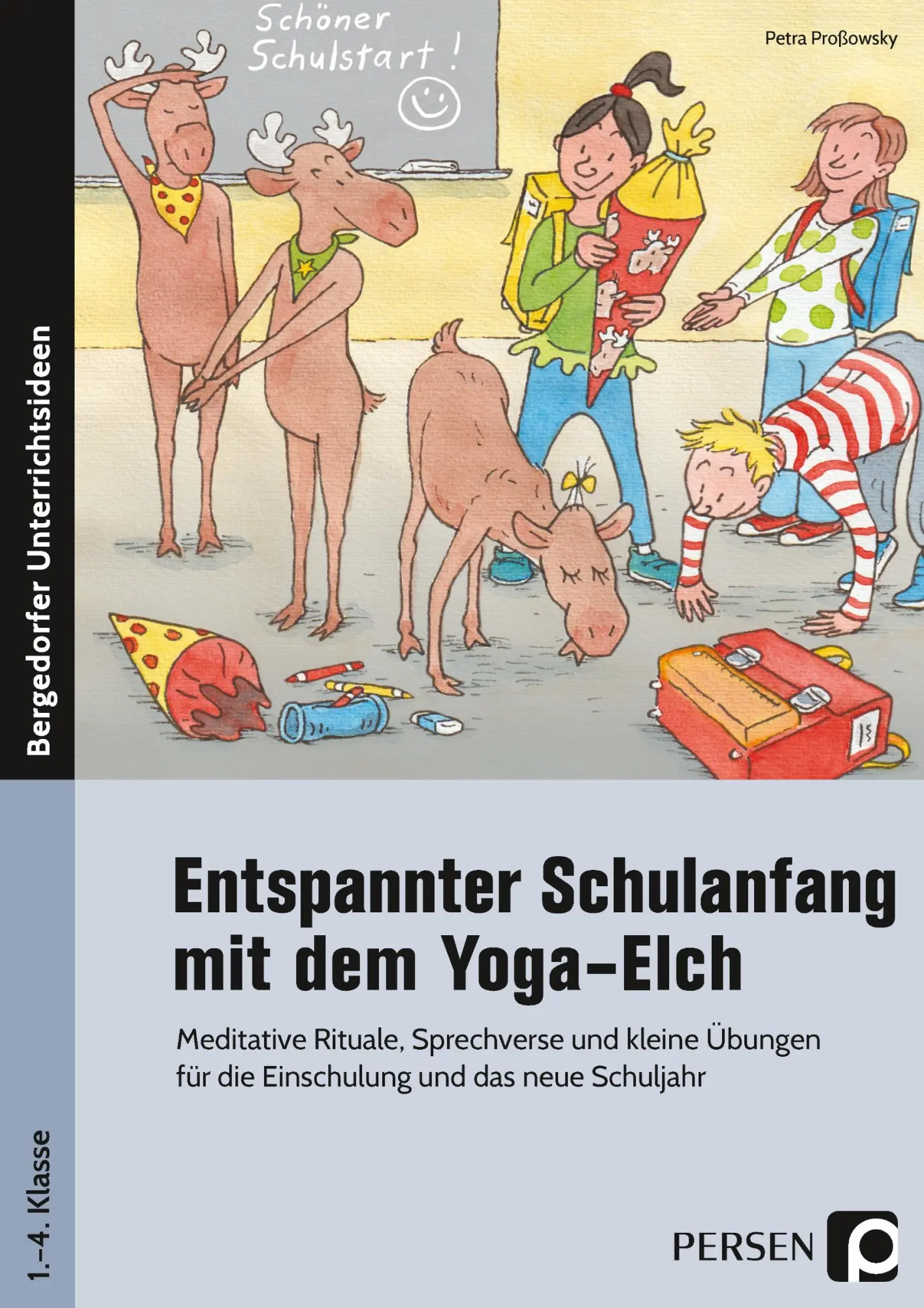 Cover: 9783403205548 | Entspannter Schulanfang mit dem Yoga-Elch | Petra Proßowsky | 48 S.
