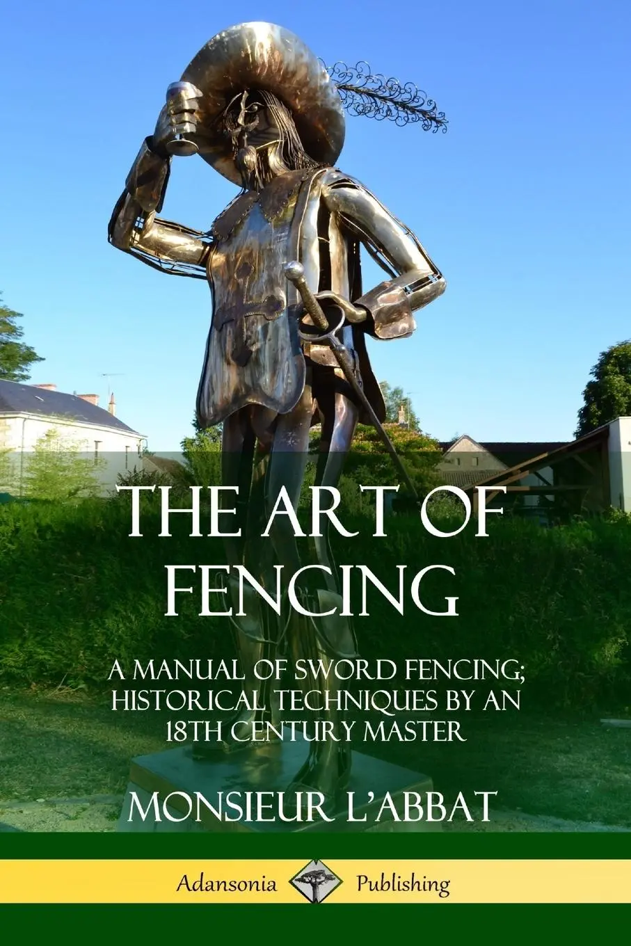 Cover: 9780359045648 | The Art of Fencing | Monsieur L'Abbat (u. a.) | Taschenbuch | Englisch