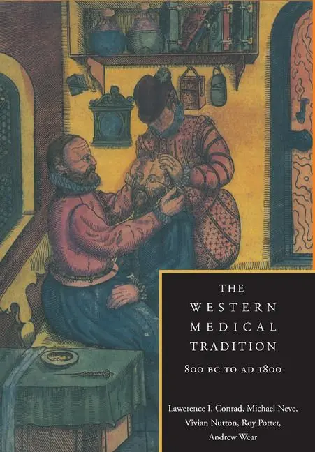 Cover: 9780521475648 | The Western Medical Tradition | 800 BC to Ad 1800 | L. Conrad (u. a.)