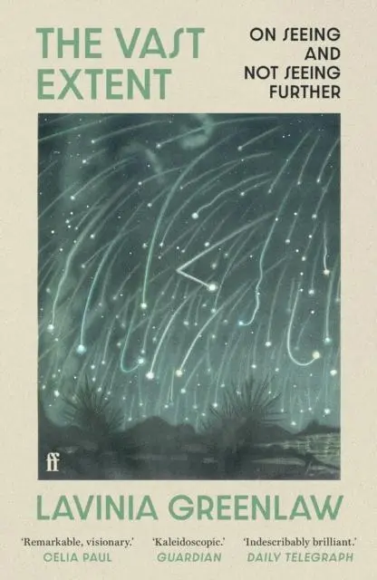 Cover: 9780571355648 | The Vast Extent | On Seeing and Not Seeing Further | Lavinia Greenlaw