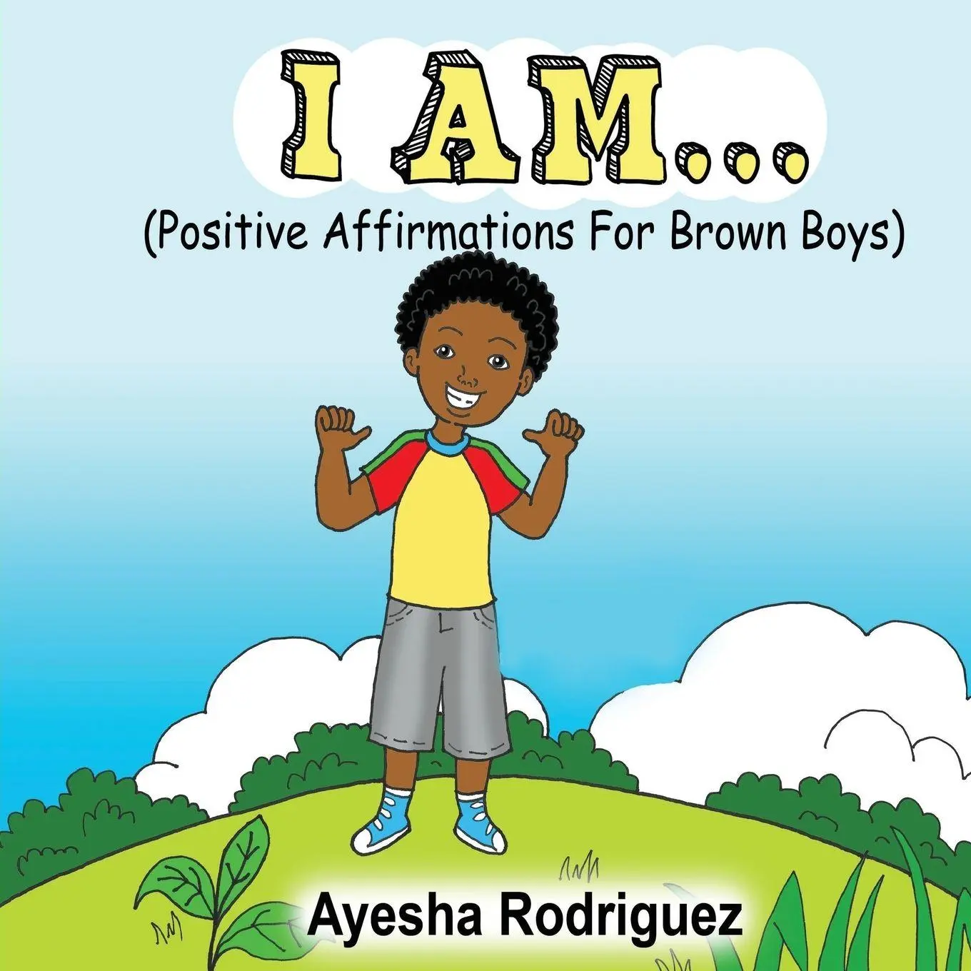 Cover: 9781495195648 | I AM... | Positive Affirmations for Brown Boys | Ayesha Rodriguez
