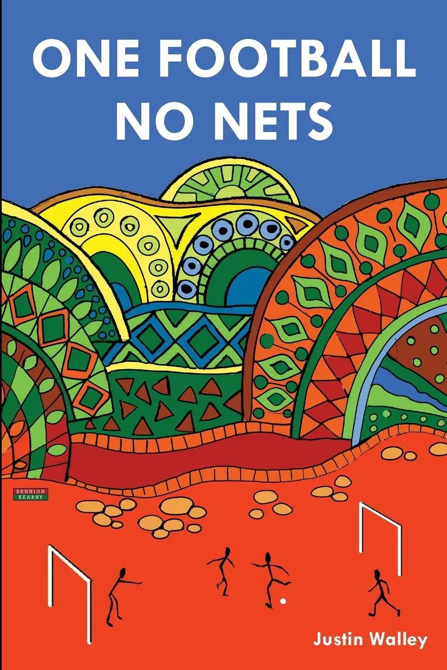 Cover: 9781910515648 | One Football, No Nets | Justin Walley | Taschenbuch | Englisch | 2018