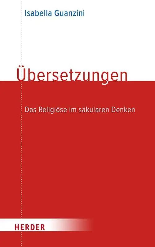 Cover: 9783451025648 | Übersetzungen | Das Religiöse im säkularen Denken | Isabella Guanzini