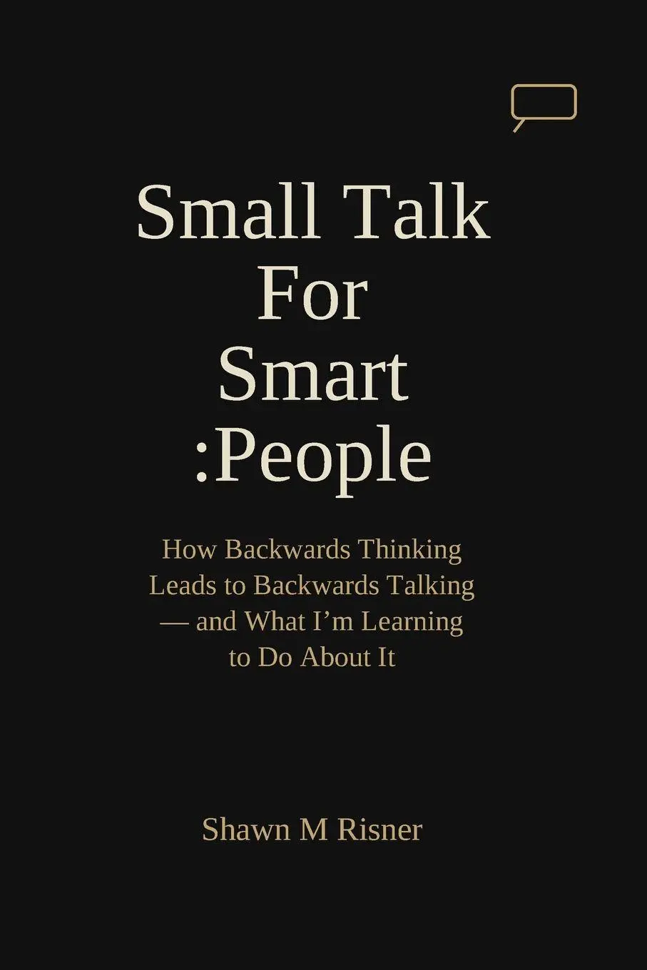 Cover: 9798234015648 | Small Talk For Smart People | Shawn M Risner | Taschenbuch | Englisch