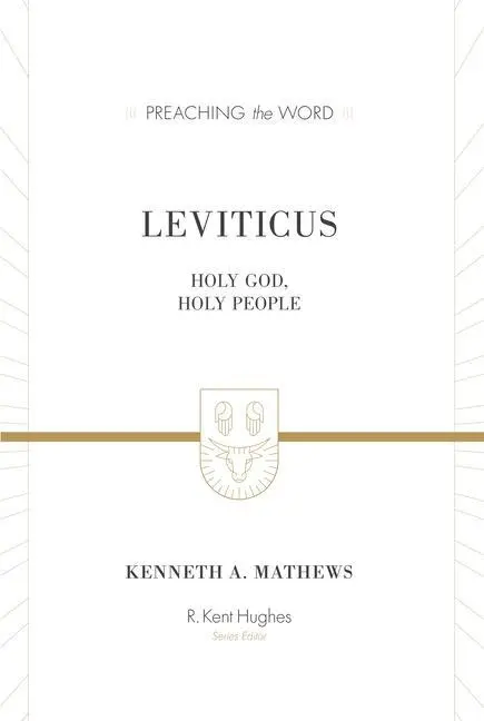 Cover: 9781433565748 | Leviticus | Holy God, Holy People (ESV Edition) | Kenneth A Mathews