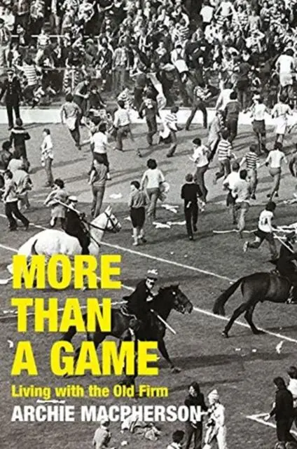 Cover: 9781913025748 | More Than A Game | Living with the Old Firm | Archie Macpherson | Buch