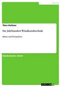 Cover: 9783346005748 | Ein Jahrhundert Windkanaltechnik | Bilanz und Perspektive | Hottner