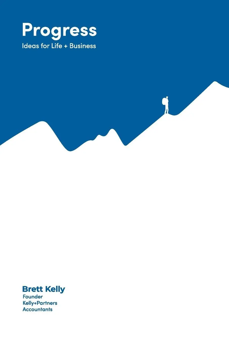 Cover: 9781764695848 | Progress | Ideas for Life + Business | Brett Kelly | Taschenbuch