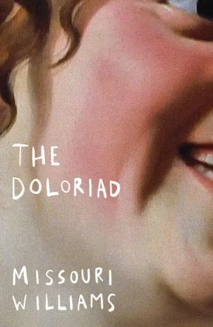 Cover: 9781911585848 | The Doloriad | Missouri Williams | Taschenbuch | Englisch | 2022