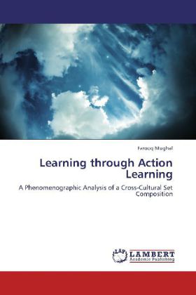Learning through Action Learning | A Phenomenographic Analysis of a Cross-Cultural Set Composition | Farooq Mughal | Taschenbuch | Englisch | LAP Lambert Academic Publishing | EAN 9783659175848 - Mughal, Farooq