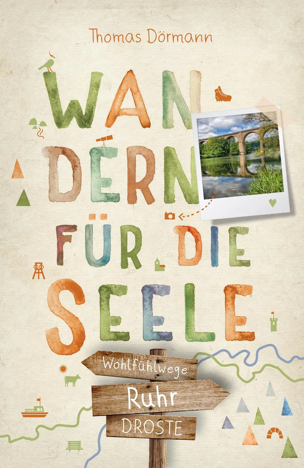 Cover: 9783770025848 | Ruhr. Wandern für die Seele | Wohlfühlwege | Thomas Dörmann | Buch