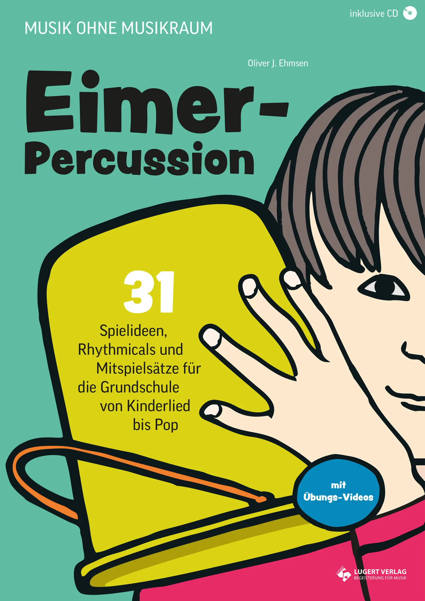 Cover: 9783897605848 | Musik ohne Musikraum: Eimerpercussion, Heft inklusive CD | Ehmsen
