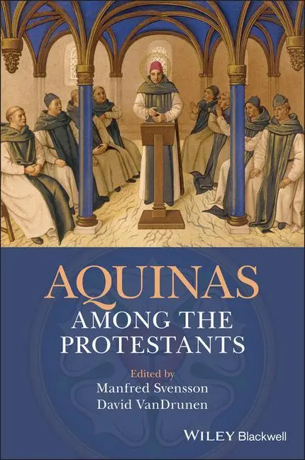 Cover: 9781119265948 | Aquinas Among the Protestants | David Vandrunen (u. a.) | Taschenbuch