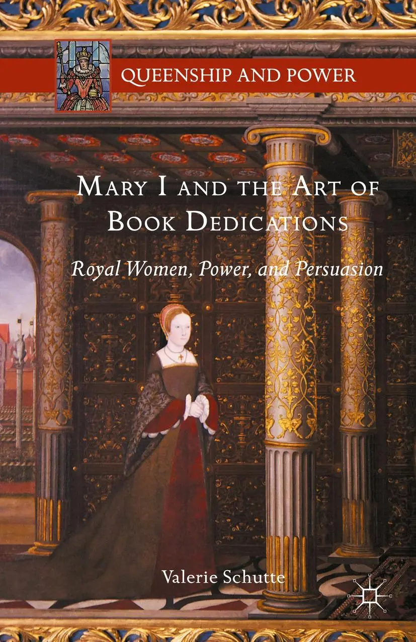 Cover: 9781349565948 | Mary I and the Art of Book Dedications | Valerie Schutte | Taschenbuch