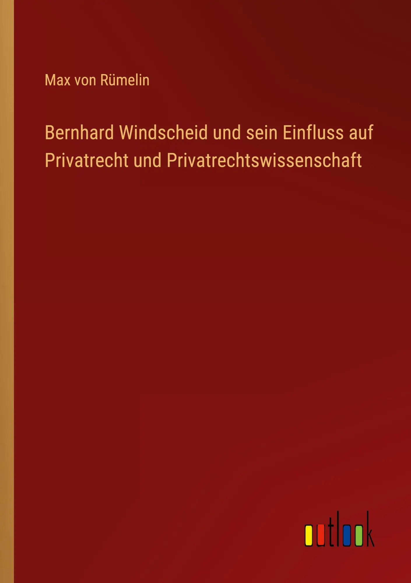 Cover: 9783368485948 | Bernhard Windscheid und sein Einfluss auf Privatrecht und...