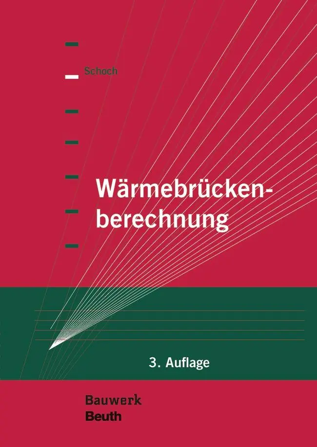 Cover: 9783410265948 | Wärmebrückenberechnung | Torsten Schoch | Taschenbuch | Bauwerk | 2021