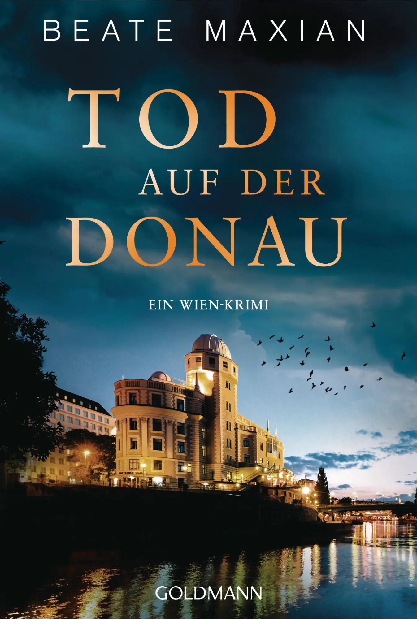 Cover: 9783442495948 | Tod auf der Donau | Ein Wien-Krimi | Beate Maxian | Taschenbuch | 2025 Cover: 9783442495948 | Tod auf der Donau | Ein Wien-Krimi | Beate Maxian | Taschenbuch | 2025