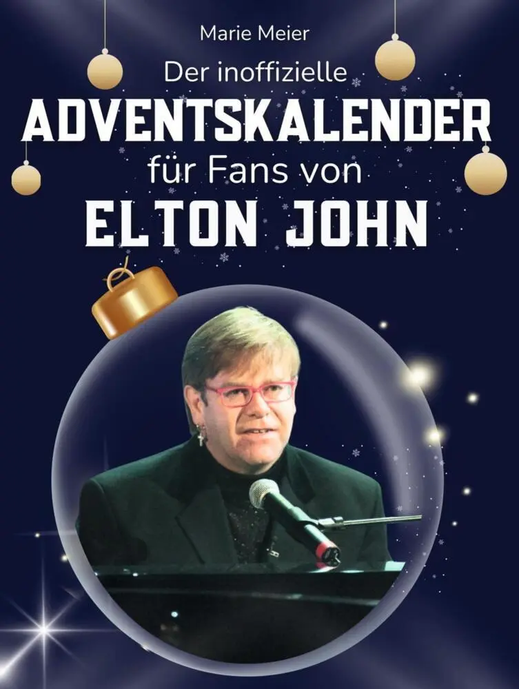 Cover: 9783695325948 | Der inoffizielle Adventskalender für Fans von Elton John | Marie Meier