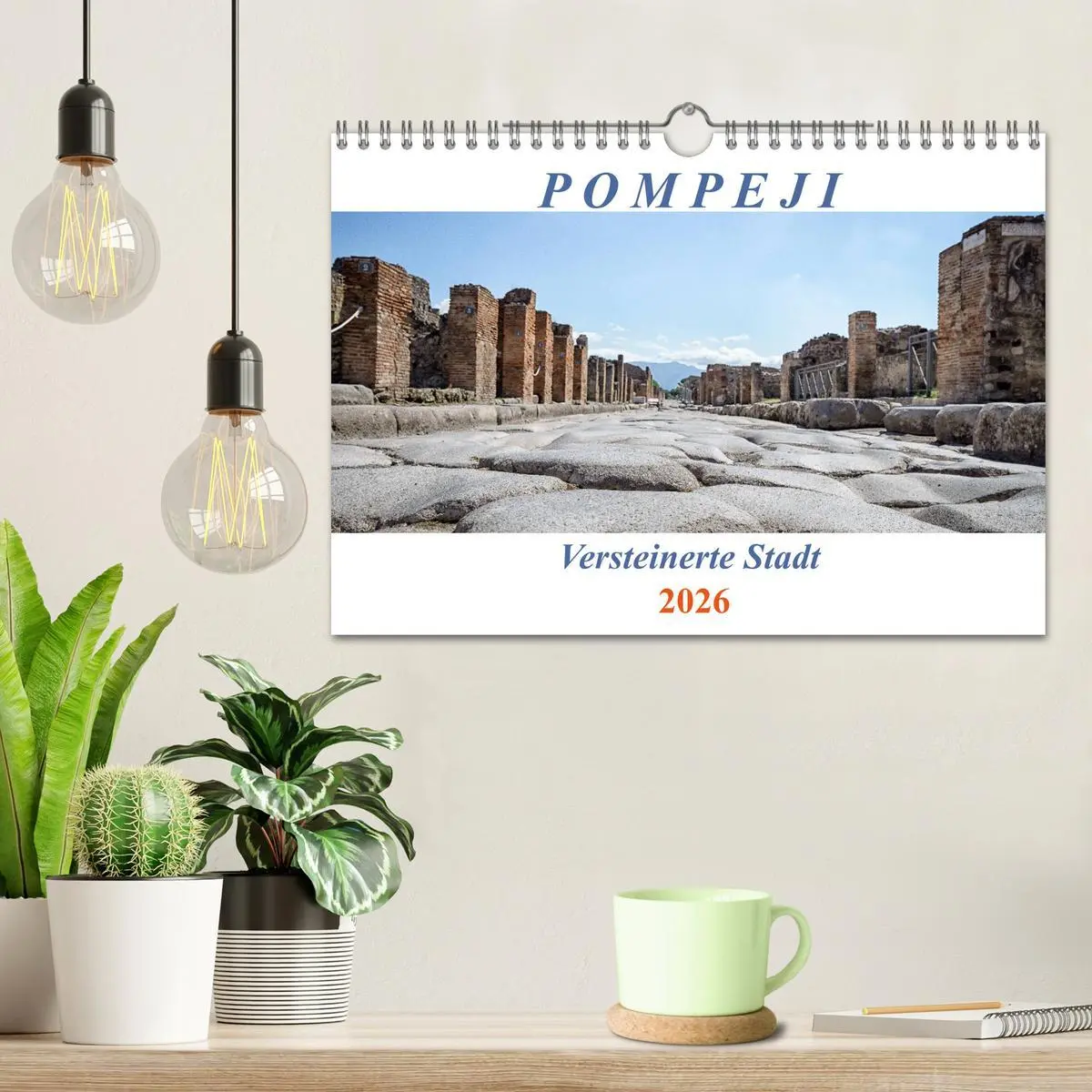 Bild: 9783457926048 | Versteinerte Stadt Pompeji (Wandkalender 2026 DIN A4 quer),...