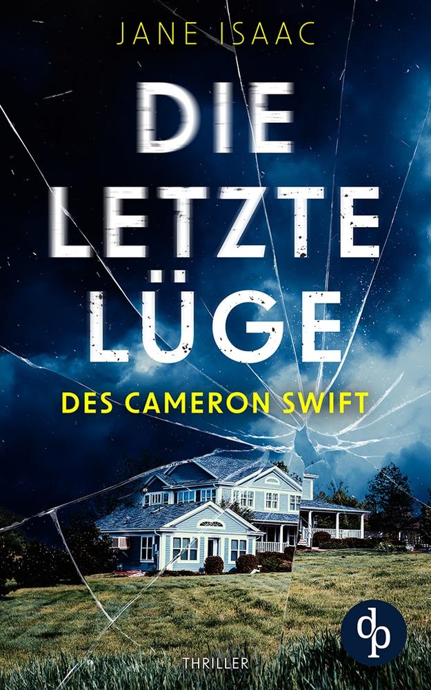 Cover: 9783986376048 | Die letzte Lüge des Cameron Swift | Jane Isaac | Taschenbuch | 380 S.