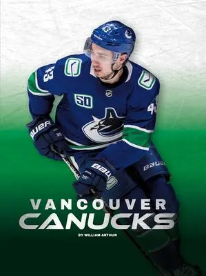 Cover: 9781634946148 | Vancouver Canucks | William Arthur | Taschenbuch | Englisch | 2023