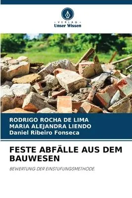 Cover: 9786206076148 | FESTE ABFÄLLE AUS DEM BAUWESEN | BEWERTUNG DER EINSTUFUNGSMETHODE.