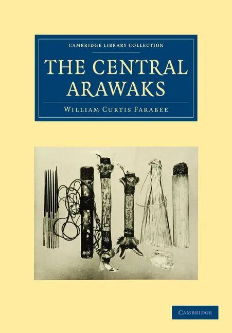 Cover: 9781108006248 | The Central Arawaks | William Curtis Farabee | Taschenbuch | Englisch
