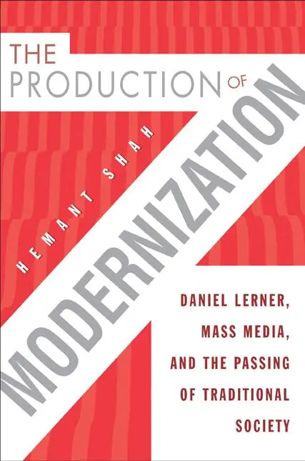 Cover: 9781439906248 | The Production of Modernization: Daniel Lerner, Mass Media, and the...