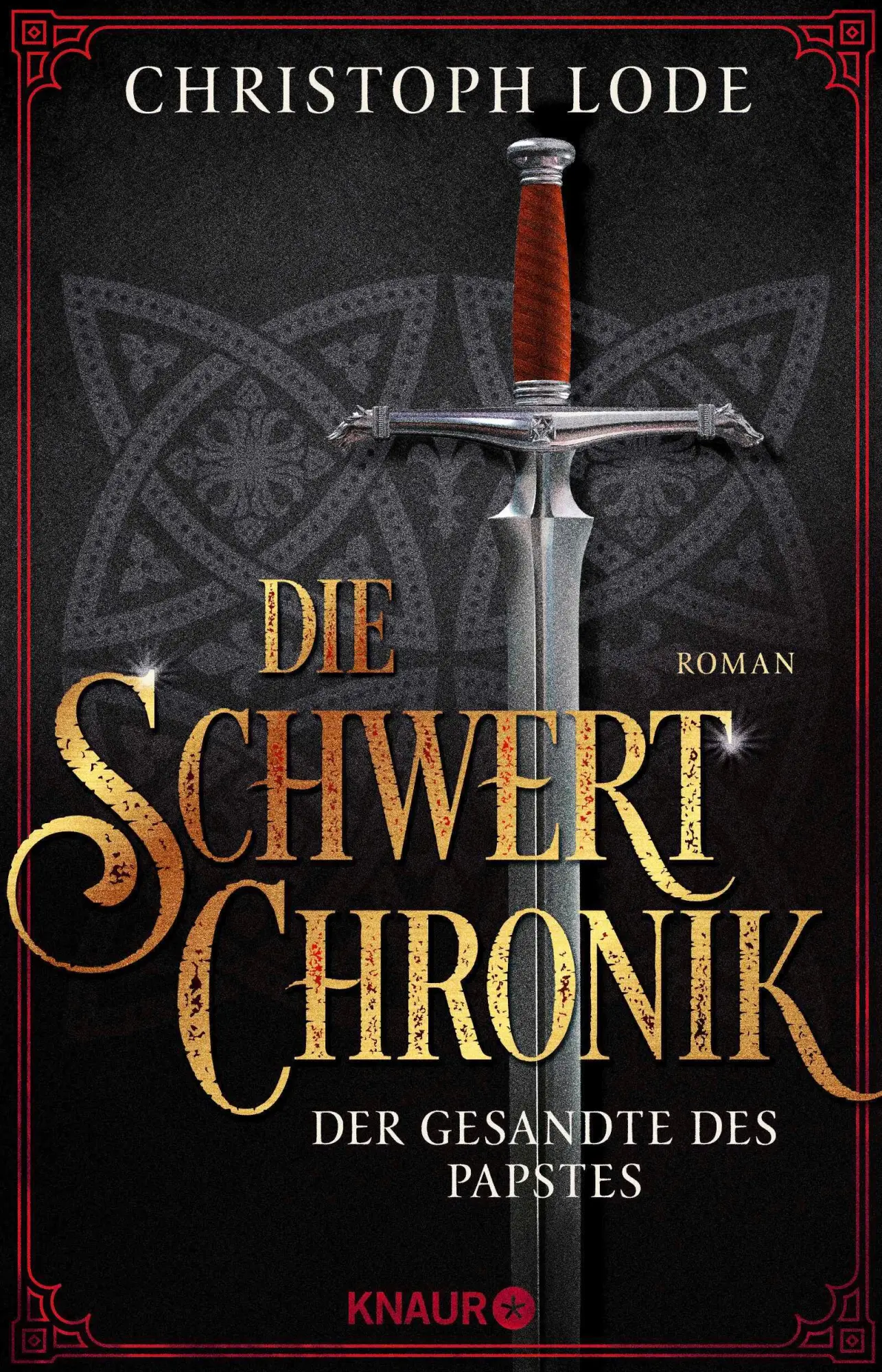 Cover: 9783426526248 | Die Schwertchronik | Der Gesandte des Papstes | Christoph Lode | Buch