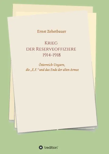Cover: 9783732366248 | Krieg der Reserveoffiziere 1914-1918 | Ernst Zehetbauer | Taschenbuch