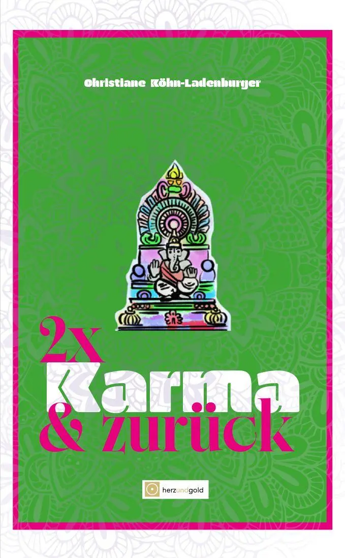 Cover: 9783949656248 | Zweimal Karma und zurück | Christiane Köhn-Ladenburger | Taschenbuch