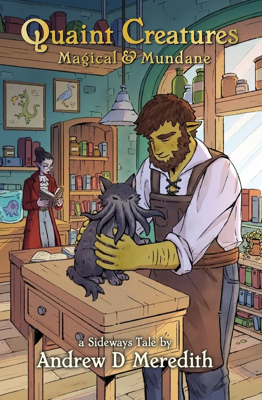 Cover: 9798295586248 | Quaint Creatures | Magical &amp; Mundane: A Sideways Tale | Meredith