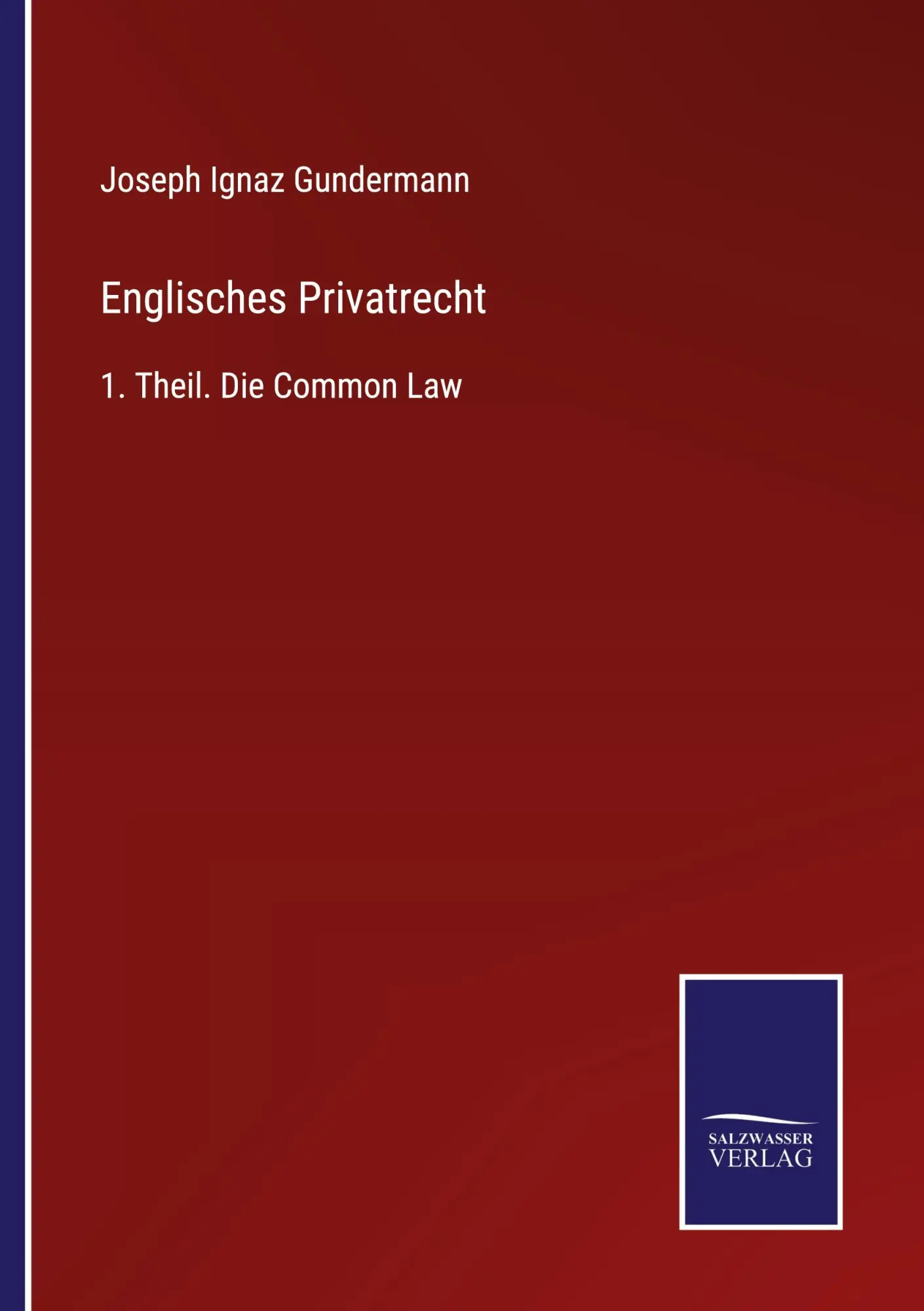 Cover: 9783375036348 | Englisches Privatrecht | 1. Theil. Die Common Law | Gundermann | Buch