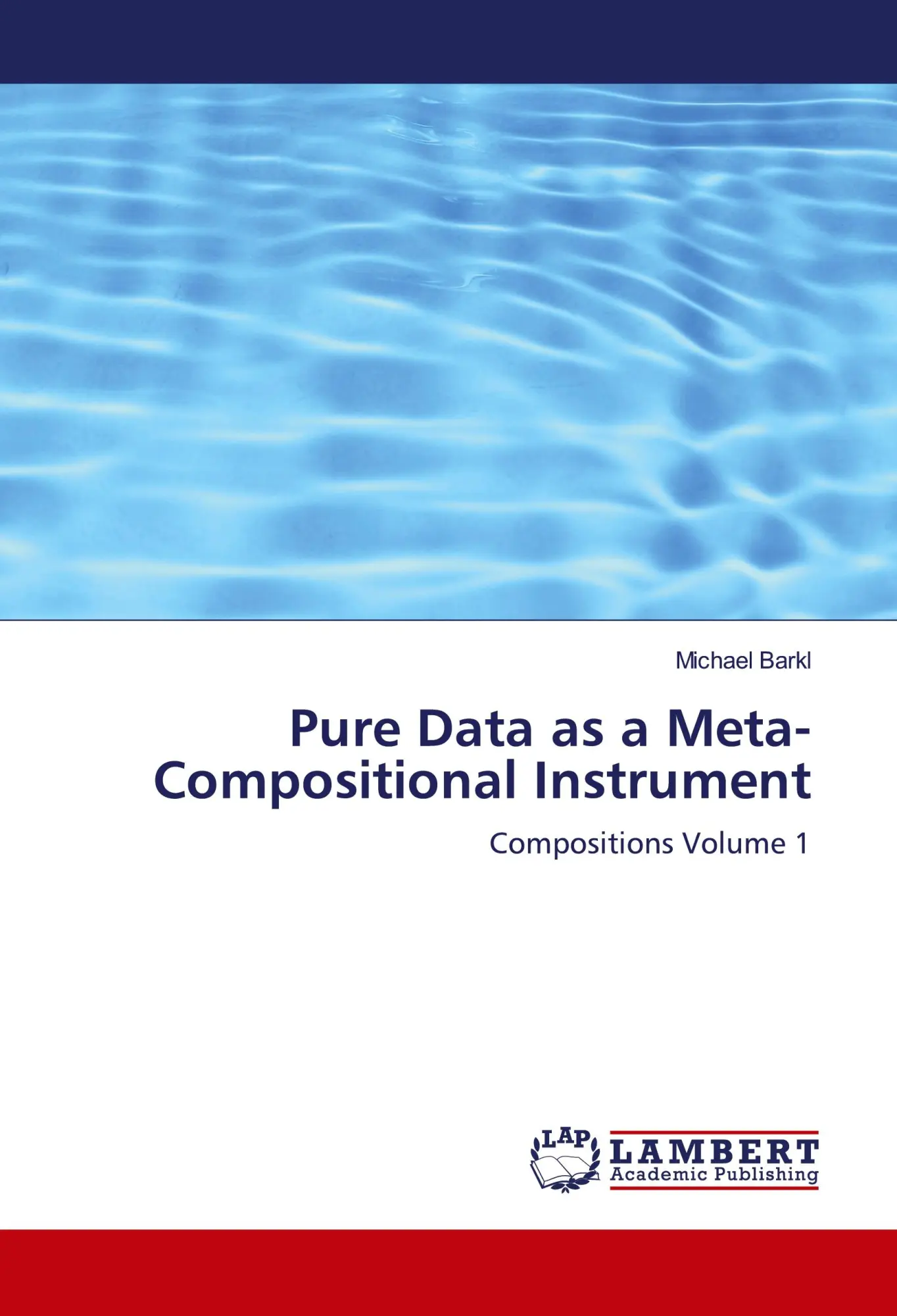 Cover: 9783659886348 | Pure Data as a Meta-Compositional Instrument | Compositions Volume 1