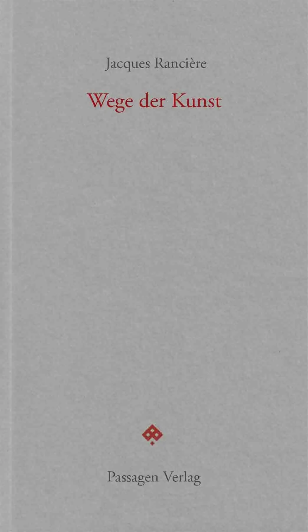 Cover: 9783709206348 | Wege der Kunst | Jacques Rancière | Taschenbuch | Passagen forum