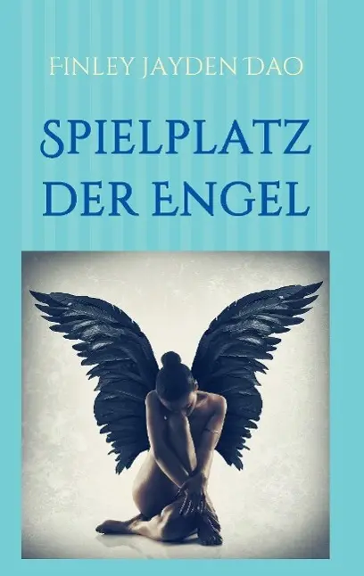 Cover: 9783732356348 | Spielplatz der Engel | Finley Jayden Dao | Taschenbuch | 152 S. | 2015