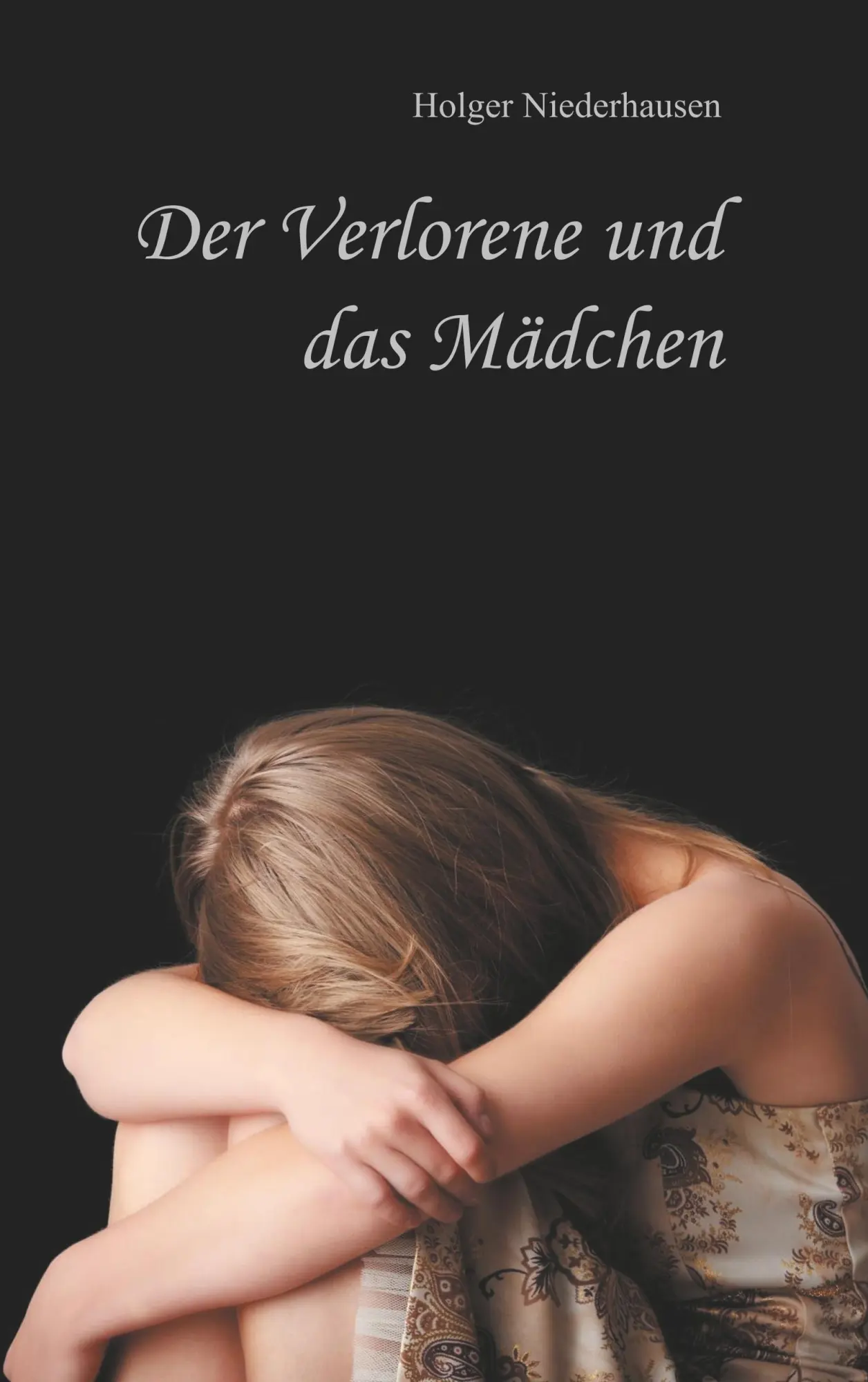 Cover: 9783744856348 | Der Verlorene und das Mädchen | Holger Niederhausen | Taschenbuch