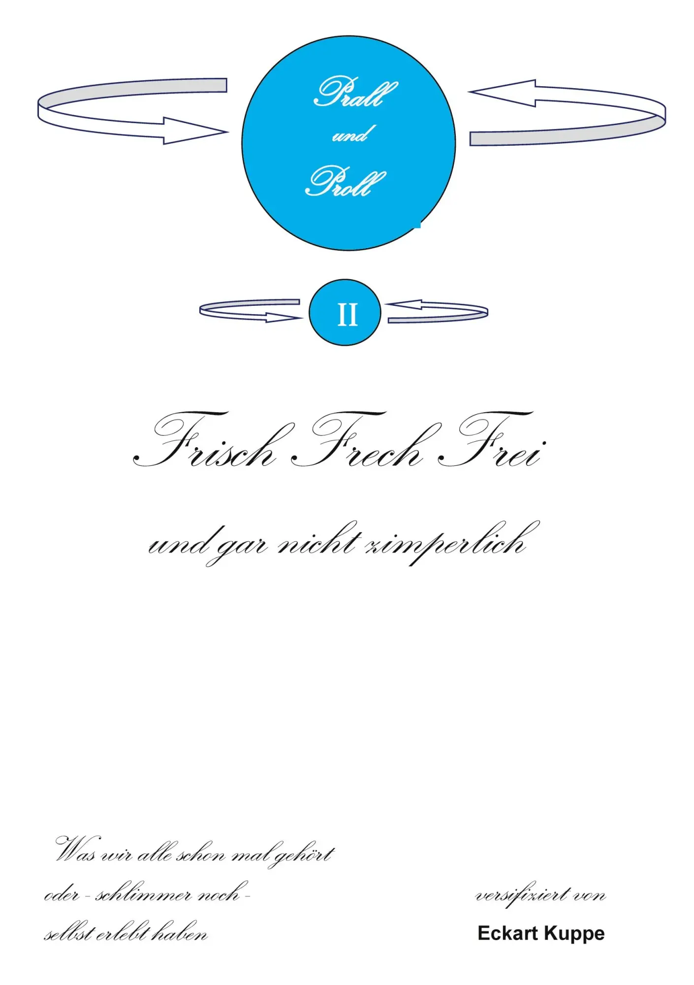 Cover: 9783759706348 | Prall und Proll | Frisch, Frech, Frei und gar nicht zimperlich | Kuppe
