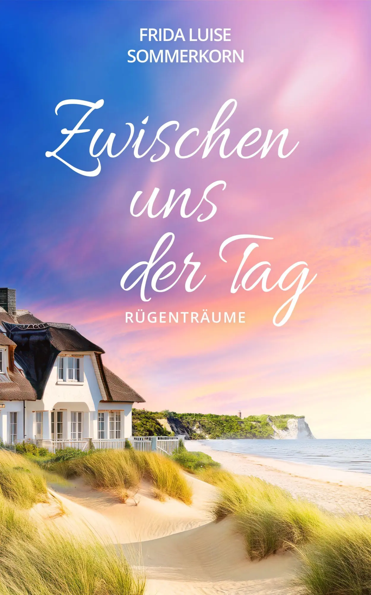 Cover: 9783910866348 | Zwischen uns der Tag | Rügenträume | Frida Luise Sommerkorn | Buch