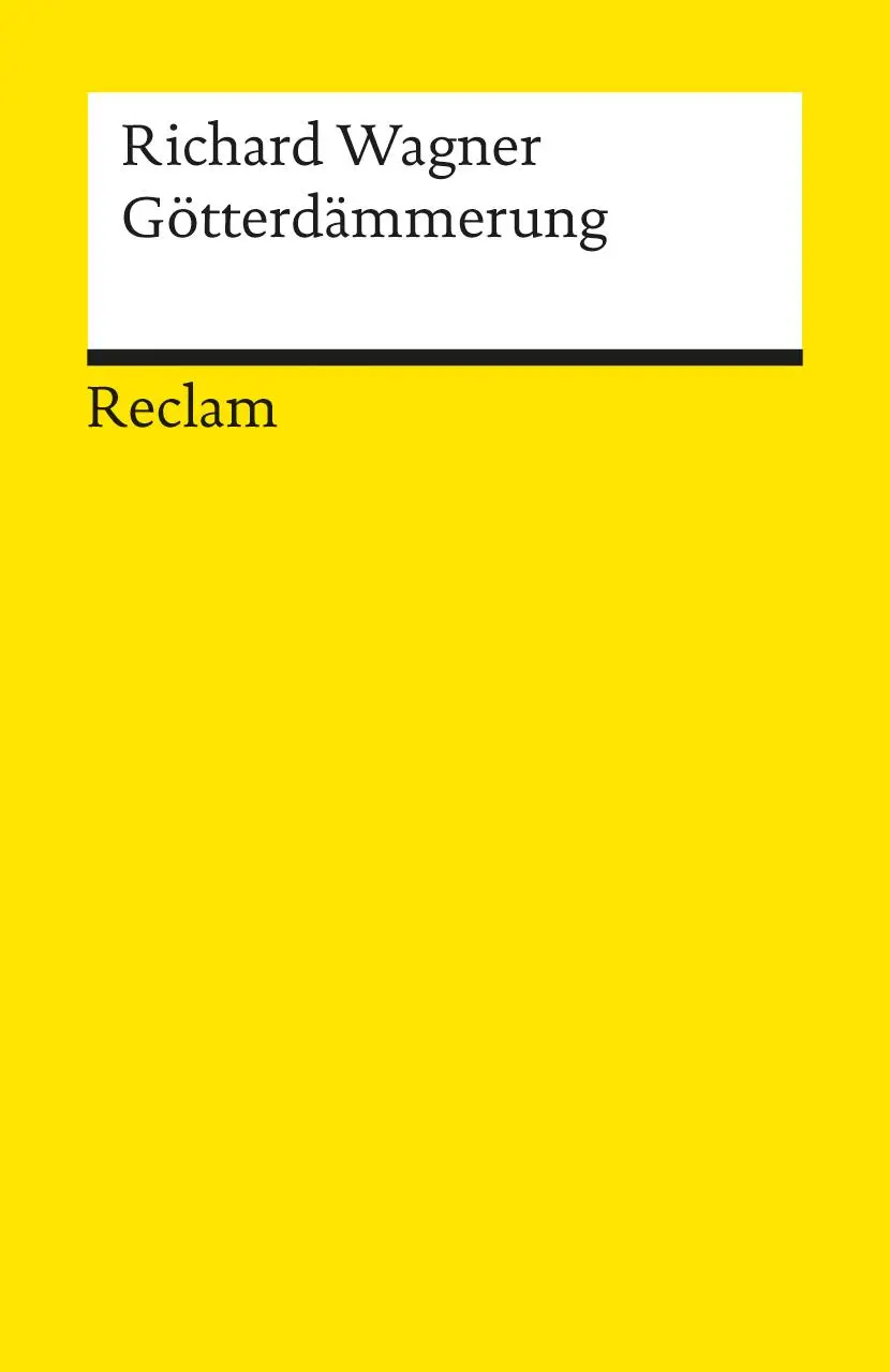 Cover: 9783150056448 | Der Ring des Nibelungen. Dritter Tag: Götterdämmerung | Richard Wagner