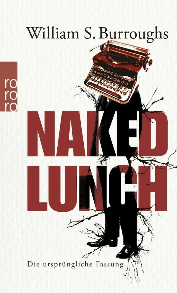 Cover: 9783499256448 | Naked Lunch | Die ursprüngliche Fassung | William S. Burroughs | Buch