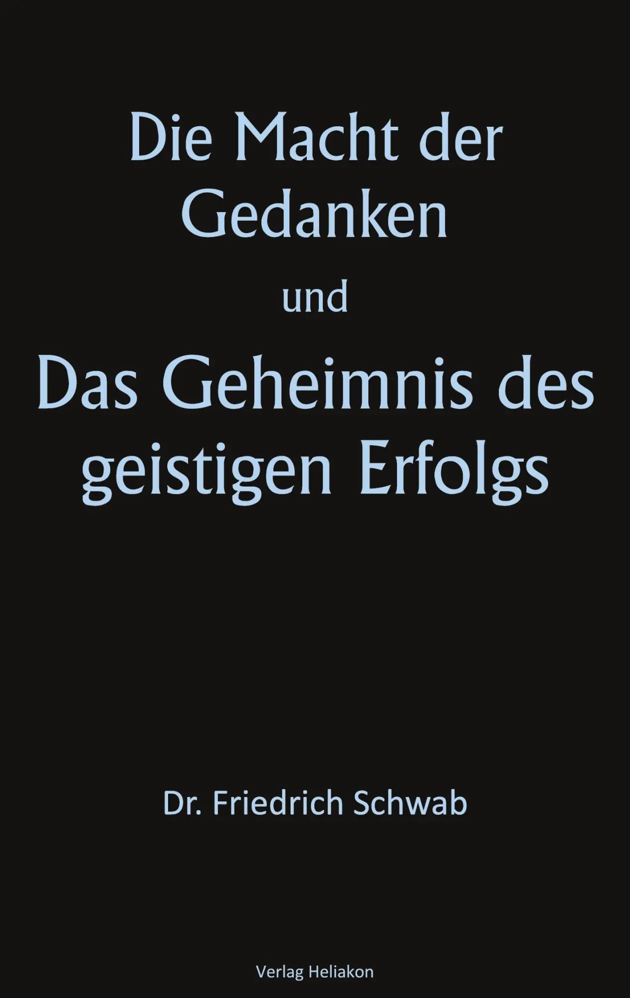 Cover: 9783949496448 | Die Macht der Gedanken und Das Geheimnis des geistigen Erfolgs | Buch