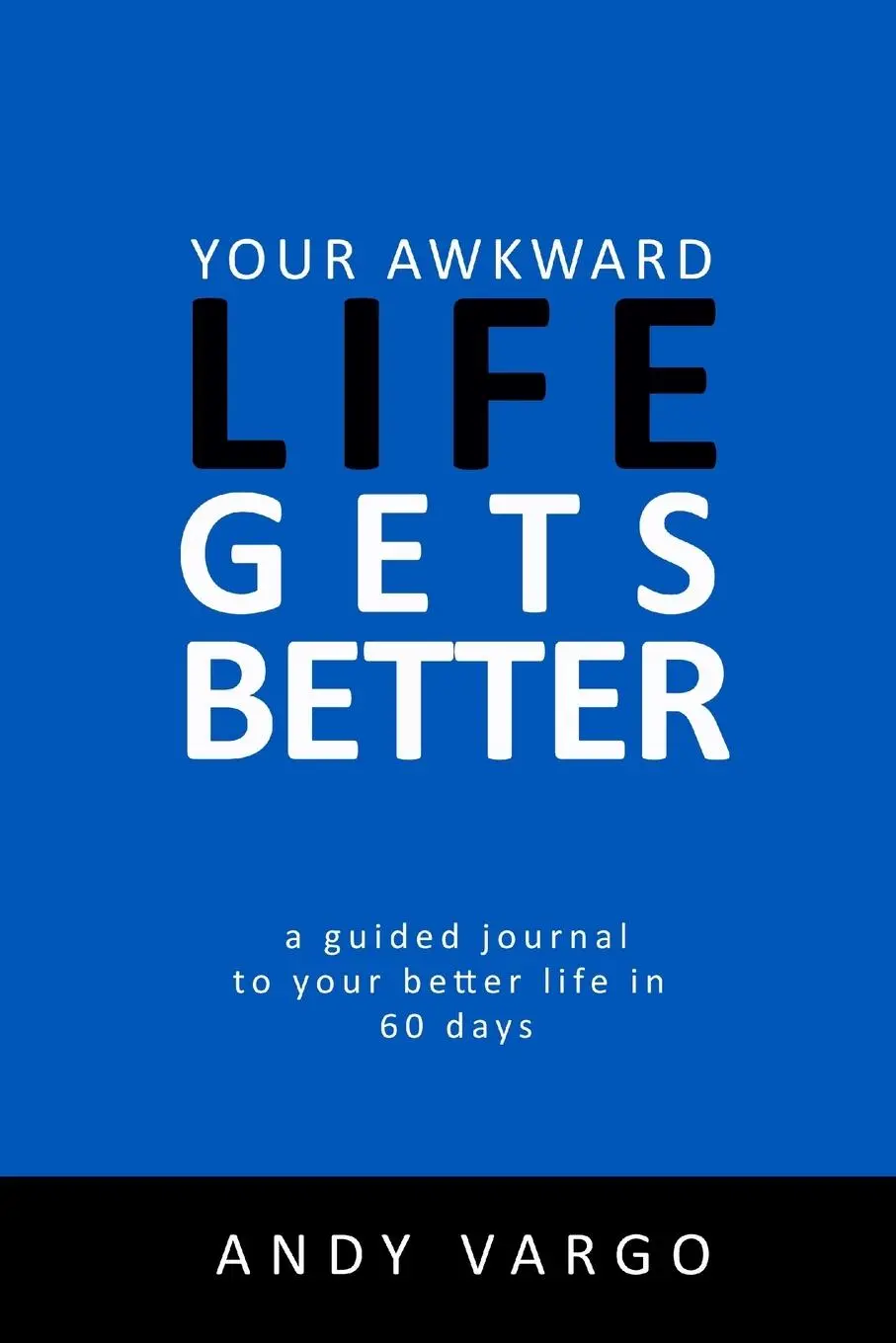 Cover: 9780359266548 | Your Awkward Life Gets Better | Andy Vargo | Taschenbuch | Englisch