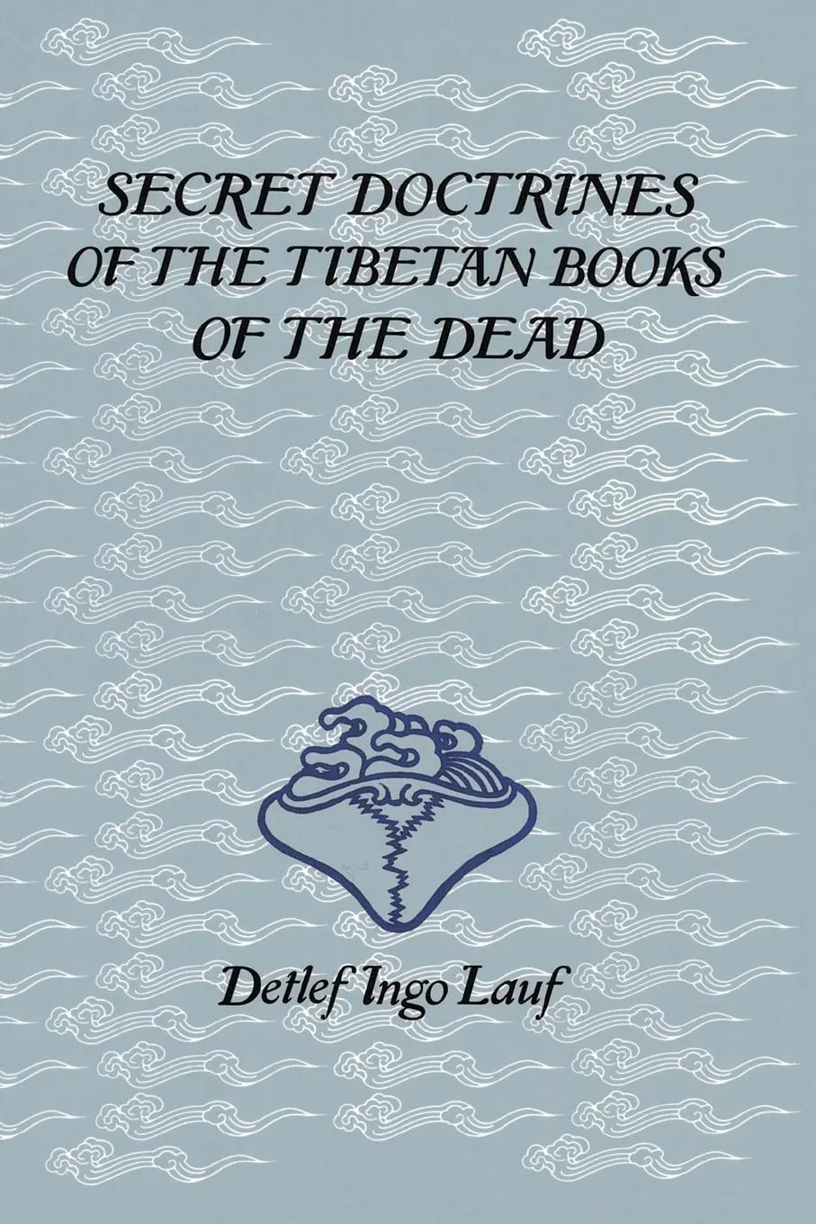 Cover: 9781570626548 | Secret Doctrines of the Tibetan Book of Dead | Detlef Ingo Lauf | Buch