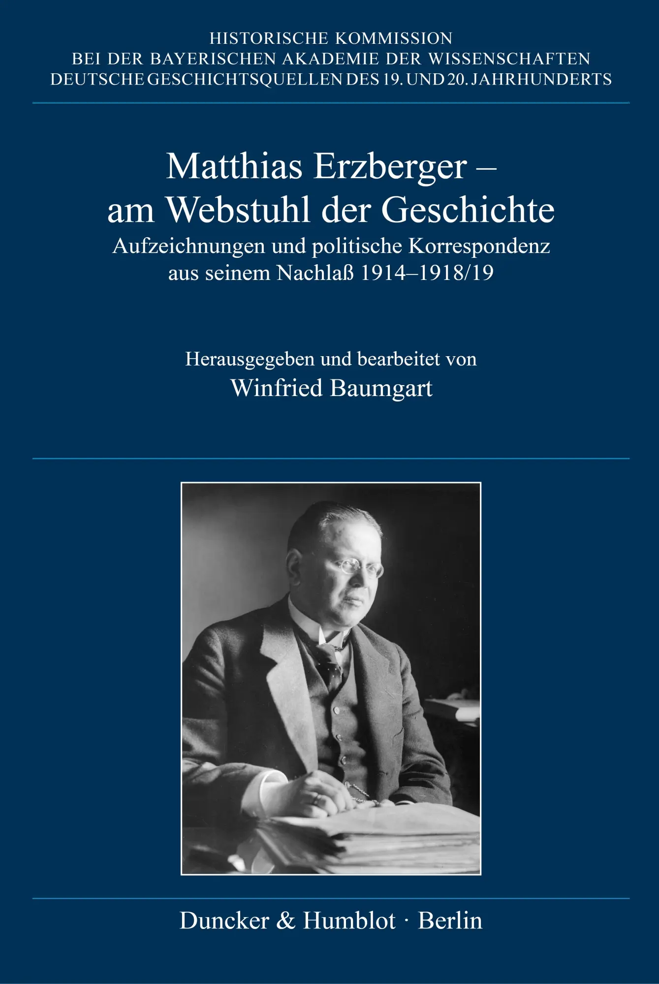 Cover: 9783428196548 | Matthias Erzberger - am Webstuhl der Geschichte | Winfried Baumgart