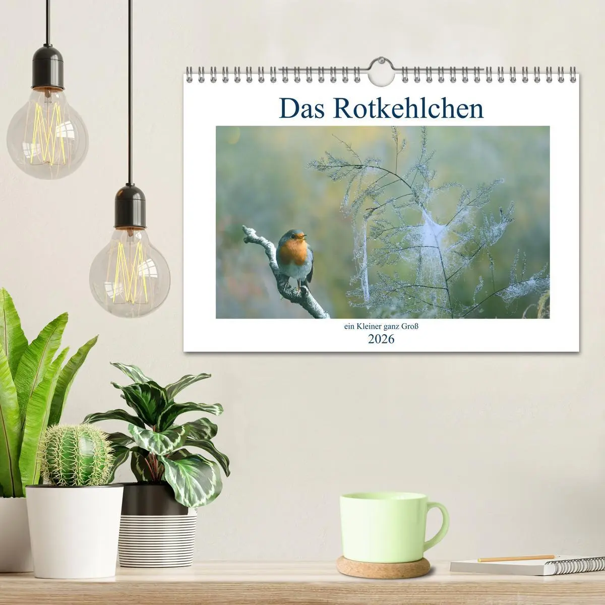 Bild: 9783457736548 | Das Rotkehlchen, ein Kleiner ganz Groß (Wandkalender 2026 DIN A4...
