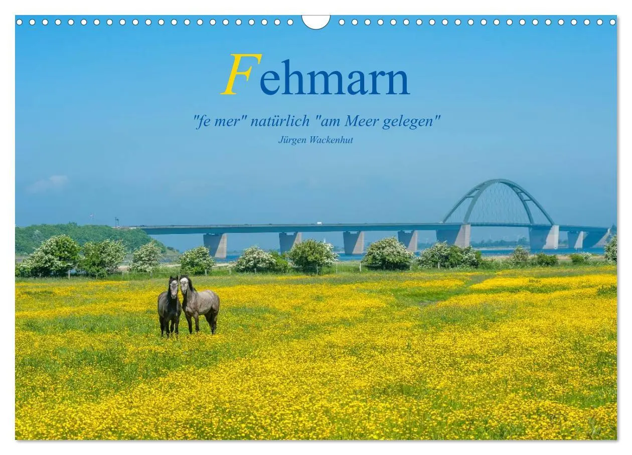 Cover: 9783516136548 | Fehmarn - "fe mer" natürlich "am Meer gelegen" (Wandkalender 2026...